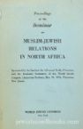 Proceedings Of The Muslim-Jewish Relations In North Africa